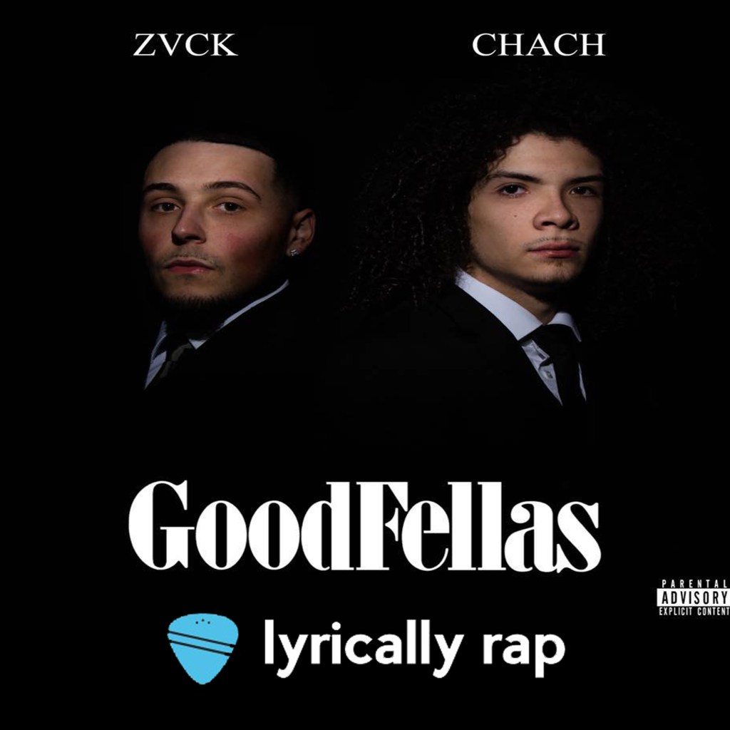 GoodFellas Lyrical Rap Album from Chach and Zach