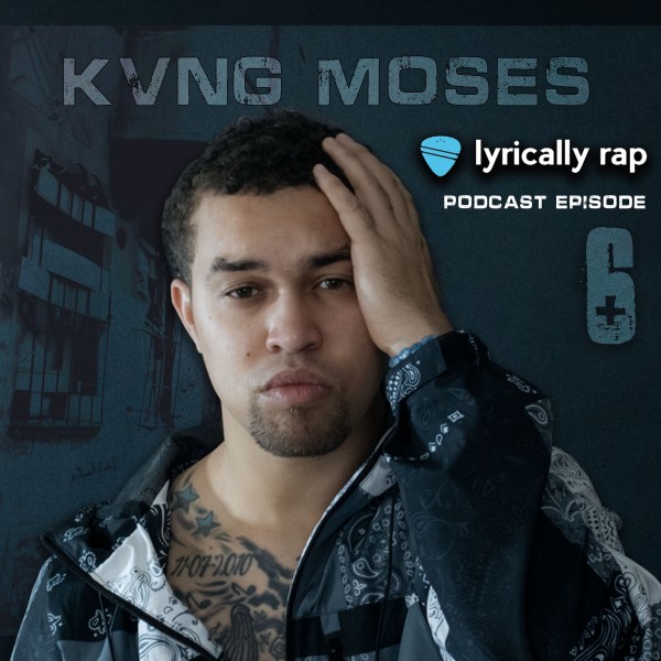 Kvng Moses Lyrically Rap Podcast